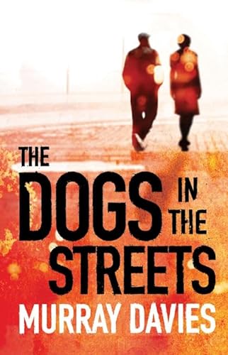 Beispielbild fr The Dogs in the Streets zum Verkauf von WorldofBooks