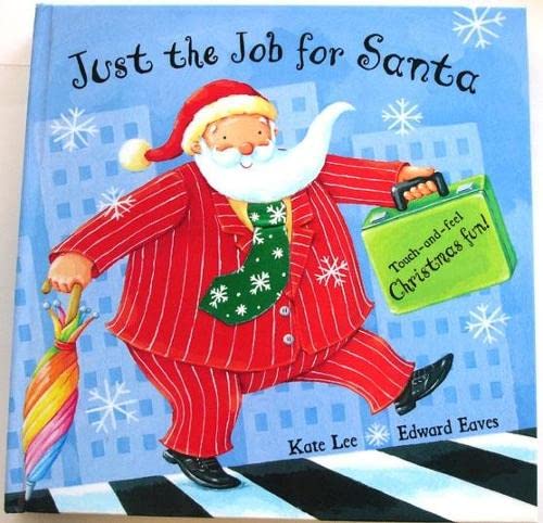Stock image for Just the Job for Santa for sale by WorldofBooks