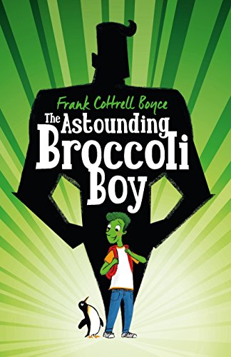 9781405054676: The Astounding Broccoli Boy