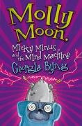 9781405055178: Molly Moon, Micky Minus and the Mind Machine