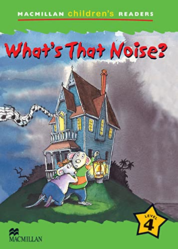 Macmillan Childrens Readers; What's that noise International Edition - Read et el