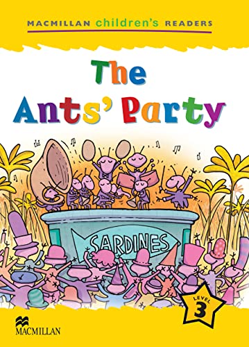 Imagen de archivo de The Ant's Party: Level 3 (Macmillan Children's Readers (International)) a la venta por Bestsellersuk