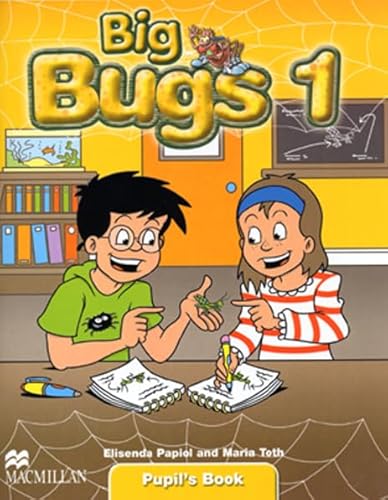 Big Bugs: Level 1: Pupil's Book - Papiol, Elisenda, Toth, Maria