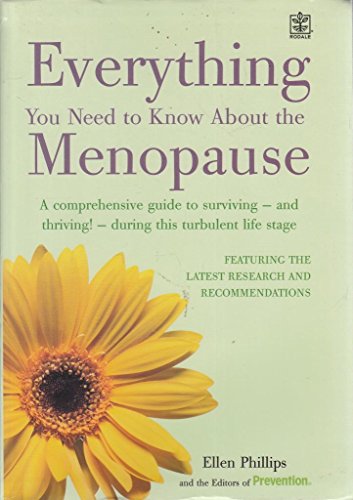 Everything You Need To Know About The Menopause: A Comprehensive Guide To Surviving - And Thriving! - During This Turbulent Life Sage (9781405067232) by Phillips, Ellen