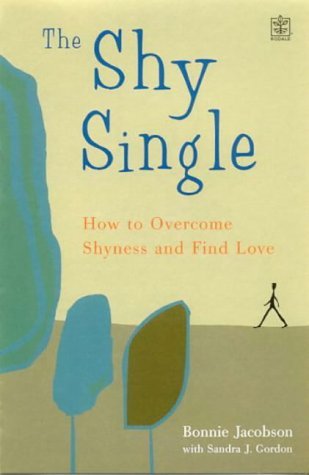 Beispielbild fr Single and Shy - And How Not to Be! : How to Overcome Shyness and Find Love zum Verkauf von Housing Works Online Bookstore