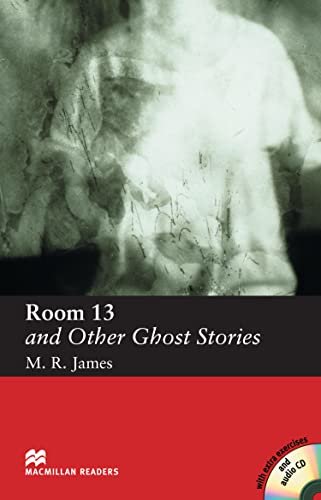 Room 13 and Other Ghost Stories: Elementary (Macmillan Readers) - M. R. James