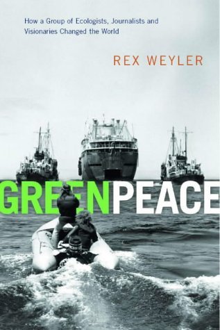 Stock image for Greenpeace: The Inside Story : How a Group of Ecologists, Jounalists and Visionaries Changed the World for sale by Once Upon A Time Books