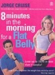 Stock image for 8 Minutes in the Morning for a Flat Belly for sale by SecondSale