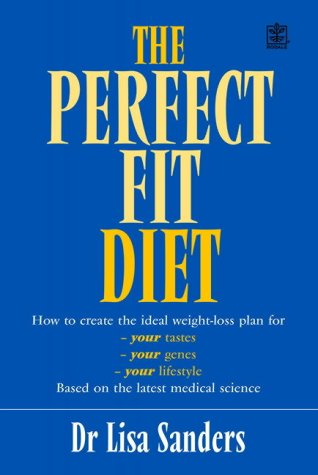Imagen de archivo de The Perfect Fit Diet : The Customised Science-Based Plan for Your Genes, Tastes and Lifestyle a la venta por SecondSale