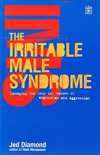 9781405077453: The Irritable Male Syndrome : Managing the 4 Key Causes of Male Depression