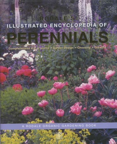 Rodale's Illustrated Encyclopedia of Perennials: A Rodale Organic Gardening Book (9781405077477) by C.Colston Burrell