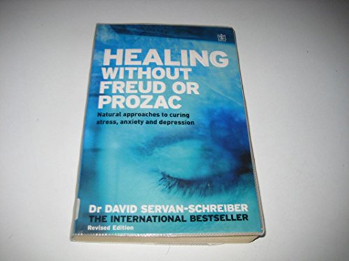 Beispielbild fr Healing Without Freud or Prozac: Natural approaches to curing stress, anxiety and depression zum Verkauf von WorldofBooks