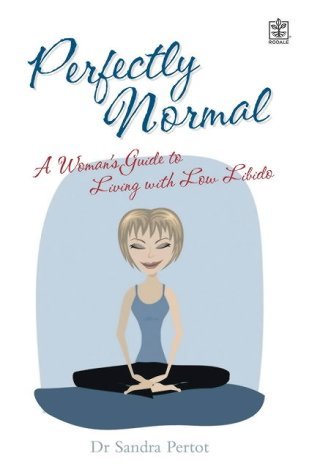 9781405077590: Perfectly Normal : A Woman's Guide to Living With a Low Libido
