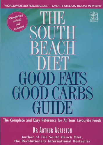 Beispielbild fr The South Beach Diet Good Fats/Good Carbs Guide (Revised and Updated Edition) zum Verkauf von WorldofBooks