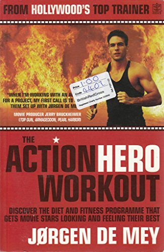 9781405087780: The Action Hero Workout: Discover the Diet & Fitness Programme That Gets Movie Stars Looking and Feeling Their Best