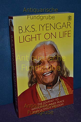 Imagen de archivo de Light on Life: The Yoga Journey to Wholeness, Inner Peace and Ultimate Freedom a la venta por Goldstone Books