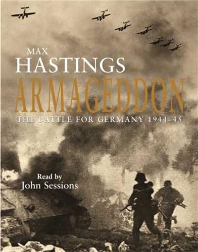 Armageddon: The Battle for Germany 1944-45 (9781405089241) by Hastings, Max