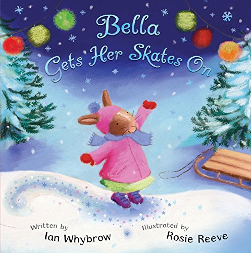 Beispielbild fr Bella Gets Her Skates On zum Verkauf von AwesomeBooks