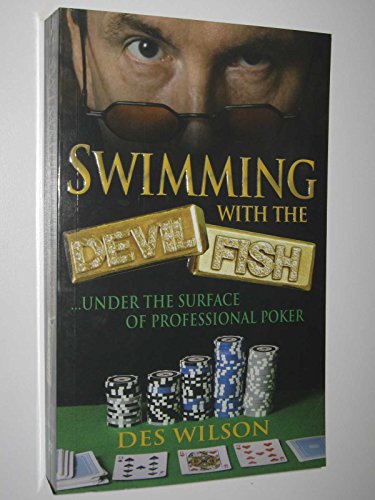 Beispielbild fr Swimming with the Devil Fish: The Colourful Story of the UK's Number 1 Poker Player zum Verkauf von The Book Merchant, LLC
