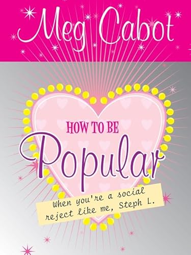 How to Be Popular: . When You're a Social Reject Like Me, Steph L.! (9781405089784) by Meg Cabot