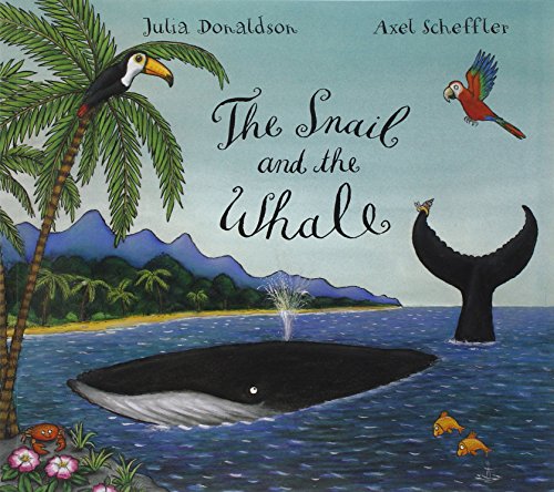 The Snail and the Whale - Donaldson, Julia