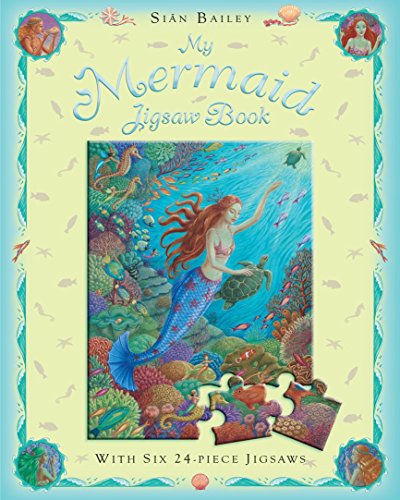 My Mermaid Jigsaw Book: Six 24-piece Jigsaws (9781405091039) by Bailey, Sian