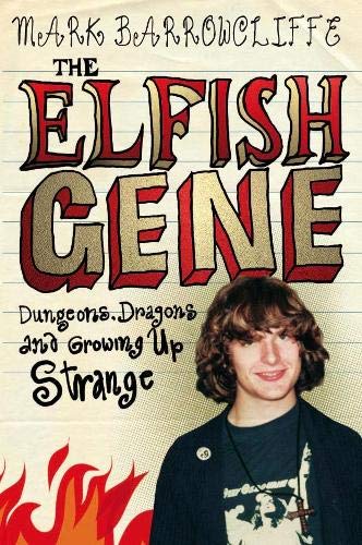 Beispielbild fr The Elfish Gene: Dungeons, Dragons And Growing Up Strange zum Verkauf von WorldofBooks