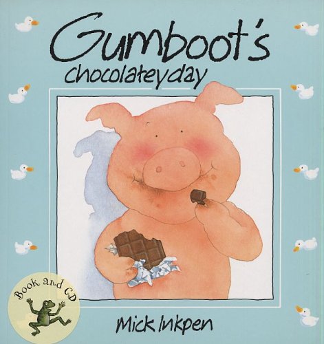 Gumboots Chocolatey Day (9781405092388) by Inkpen, Mick