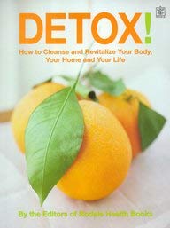 Beispielbild fr Detox!: How to Cleanse and Revitalise Your Body, Your Home and Your Life zum Verkauf von Reuseabook