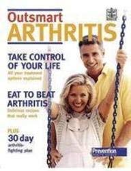 Stock image for Outsmart Arthritis: Improve Your Health and Feel Great with This Easy-to-follow Guide to Arthritis for sale by WorldofBooks