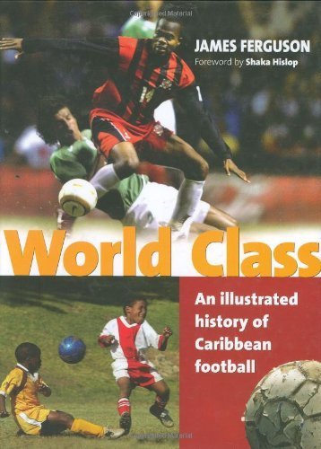 World Class an Illustrated Copy of Caribbean Football