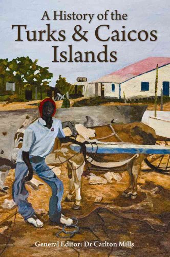 9781405098946: A History of the Turks and Caicos Islands