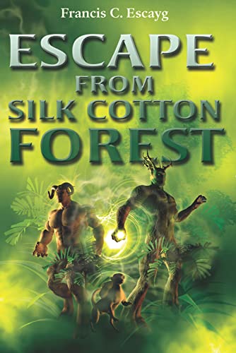Stock image for Escape from Silk Cotton Forest (Island Fiction) for sale by Shalimar Books