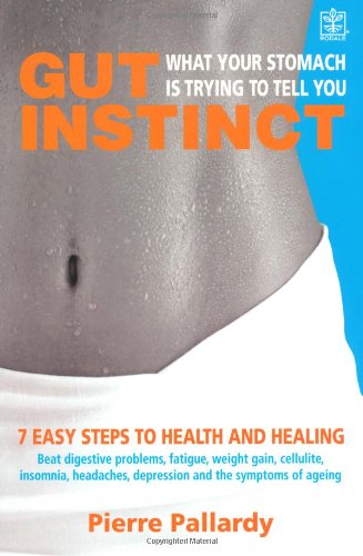Stock image for Gut Instinct: What Your Stomach is Trying to Tell You for sale by WorldofBooks