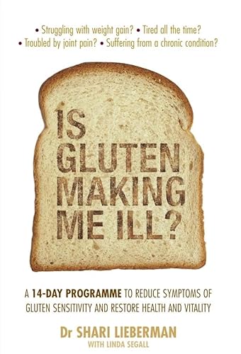 Beispielbild fr Is Gluten Making Me Ill?: A 14-day Programme to Reduce Symptoms of Gluten Sensitivity and Restore Your Health and Vitality: A 14-day programme to . sensitivity and restore health and vitality zum Verkauf von WorldofBooks