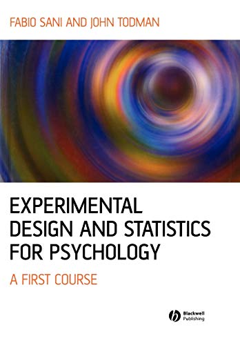 Experimental Design and Statistics for Psychology: A First Course (9781405100243) by Sani, Fabio