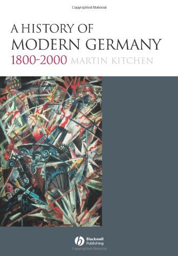 Beispielbild fr A History of Modern Germany, 1800-2000 zum Verkauf von Ergodebooks