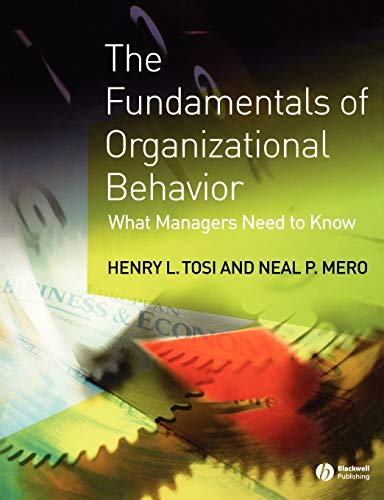 Beispielbild fr The Fundamentals of Organizational Behavior : What Managers Need to Know zum Verkauf von Better World Books