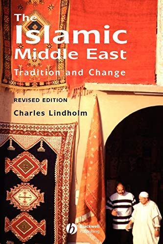 9781405101462: The Islamic Middle East: Tradition and Change