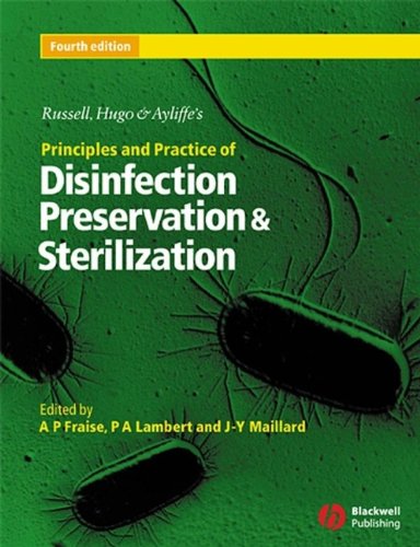 Beispielbild fr Russell, Hugo & Ayliffe's Principles and Practice of Disinfection, Preservation and Sterilization zum Verkauf von AwesomeBooks