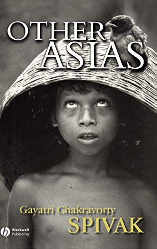 Other Asias (9781405102063) by Spivak, Gayatri Chakravorty