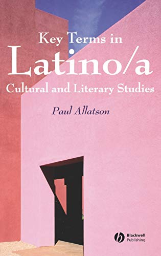 Key Terms in Latino/a Cultural and Literary Studies (9781405102506) by Paul Allatson