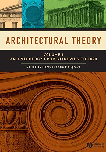 Beispielbild fr Architectural Theory. Vol. 1 Vitruvius to 1870 zum Verkauf von Blackwell's