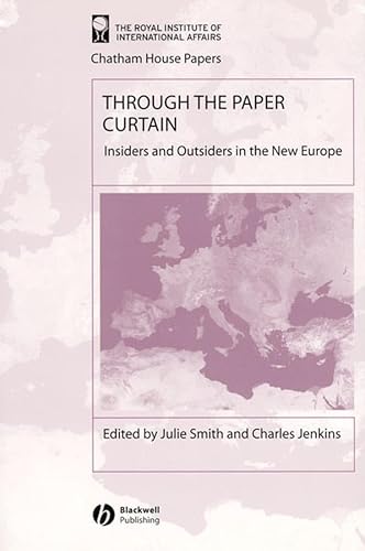 9781405102940: Through the Paper Curtain: Insiders and Outsiders in the New Europe (Chatham House Papers)