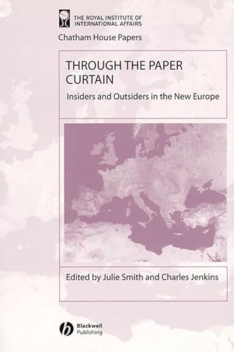 Stock image for Through the Paper Curtain: Insiders and Outsiders in the New Europe (Chatham House Papers) for sale by medimops