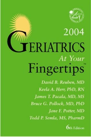 Beispielbild fr Geriatrics At Your Fingertips 2004 zum Verkauf von Once Upon A Time Books