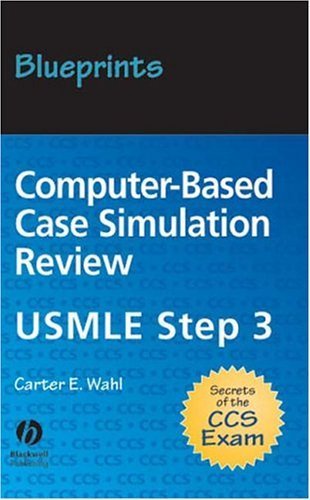 Stock image for Blueprints Computer-based Case Simulation Review: USMLE Step 3 (BLUEPRINTS GUIDE) for sale by Solr Books