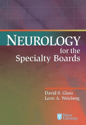 Neurology for the Specialty Boards (Board Review) (9781405104814) by Gloss, David S.; Weisberg, Leon A.