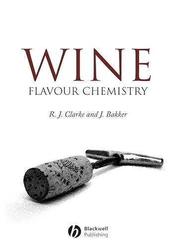 Wine: Flavour Chemistry (9781405105309) by Clarke, Ronald J.; Bakker, Jokie