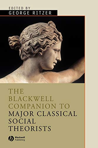 Stock image for The Blackwell Companion to Major Classical Social Theorists for sale by SecondSale